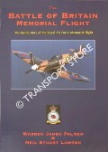 The Battle of Britain Memorial Flight - The inside story of the Royal Air Force Memorial Flight by PALMER, Warren James & LAWSON, Neil Stuart